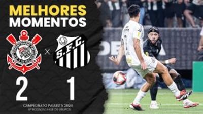 Corinthians 2x1 Santos: 3 momentos decisivos do Timão no Paulista 2025