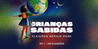 podcast-criancas-sabidas-retorna-para-explicar-eleicoes-de-2026 — 53