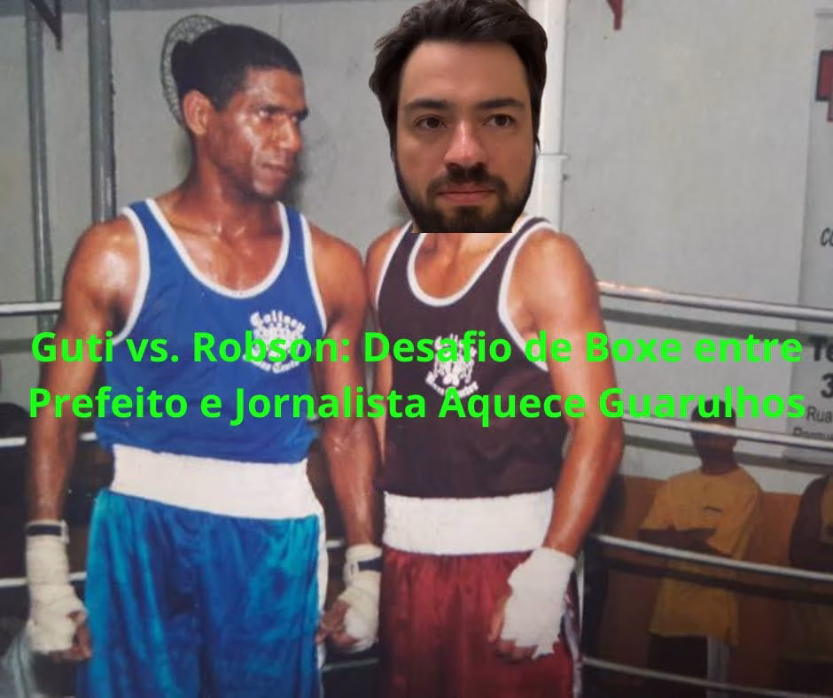 Guti vs. Robson: Desafio de Boxe entre Prefeito e Jornalista Aquece Guarulhos