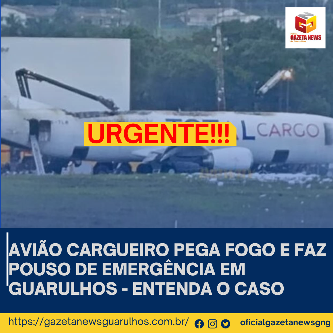 Avião Cargueiro Pega Fogo e Faz Pouso de Emergência em Guarulhos - Entenda o Caso